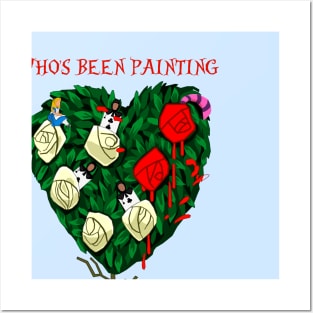 Who's been painting my roses RED? Posters and Art